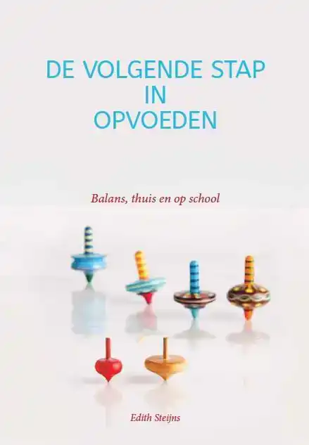 DE VOLGENDE STAP IN OPVOEDEN