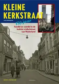 KLEINE KERKSTRAAT LEEUWARDEN