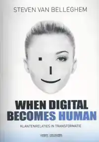 WHEN DIGITAL BECOMES HUMAN