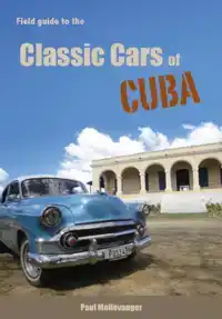 FIELD GUIDE TO THE CLASSIC CARS OF CUBA