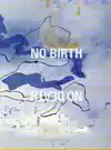 NO BIRTH, NO DEATH