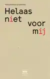 HELAAS NIET VOOR MIJ