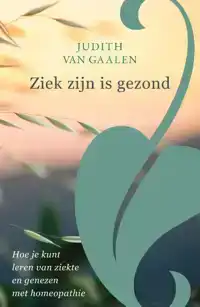 ZIEK ZIJN IS GEZOND