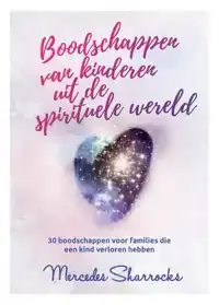 BOODSCHAPPEN VAN KINDEREN VANUIT DE SPIRITUELE WERELD