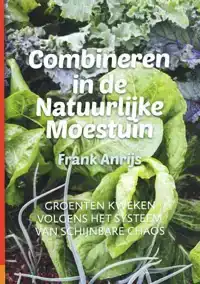 COMBINEREN IN DE NATUURLIJKE MOESTUIN