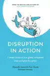 DISRUPTION IN ACTION