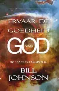 ERVAAR DE GOEDHEID VAN GOD