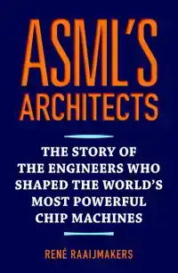 ASML'S ARCHITECTS