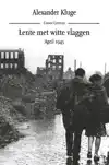 LENTE MET WITTE VLAGGEN. APRIL 1945