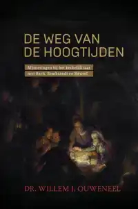 DE WEG VAN DE HOOGTIJDEN