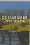 DE SLAG OM DE RESIDENTIE