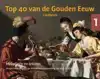 TOP 40 VAN DE GOUDEN EEUW (SET)