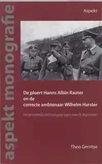 DE PLOERT HANS ALBIN RAUTER EN DE CORRECTE AMBTENAAR WILHELM