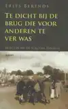 TE DICHT BIJ DE BRUG DIE ANDEREN TE VER WAS