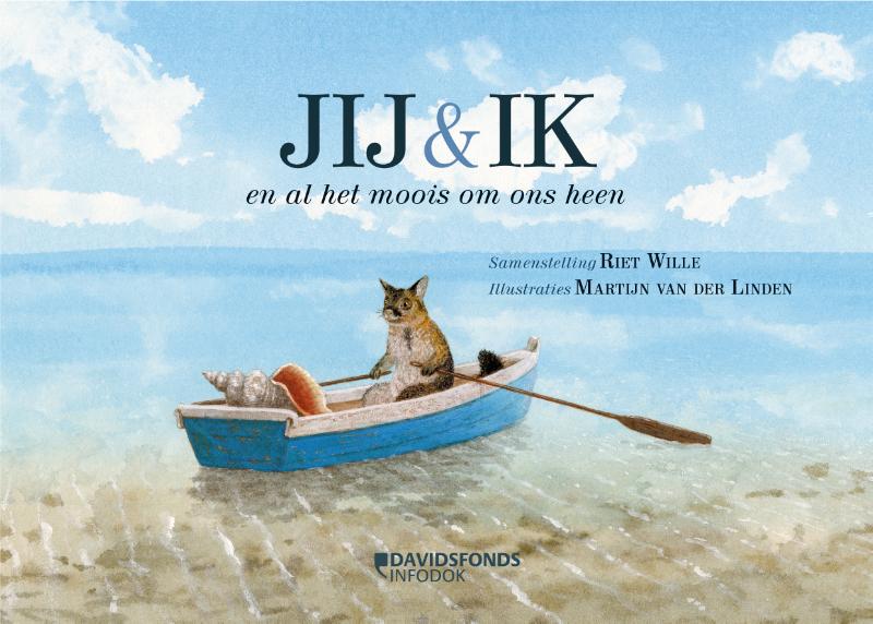 JIJ & IK EN AL HET MOOIS OM ONS HEEN