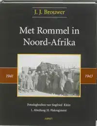 MET ROMMEL IN NOORD-AFRIKA 1941-1943