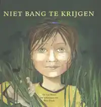 NIET BANG TE KRIJGEN!