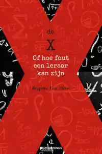 DE X OF HOE FOUT EEN LERAAR KAN ZIJN