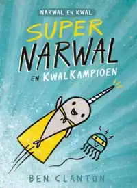 SUPERNARWAL EN KWALKAMPIOEN