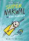 SUPERNARWAL EN KWALKAMPIOEN