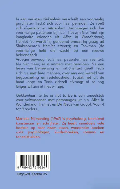 GEKKENHUIS, TO BE OR NOT TO BE