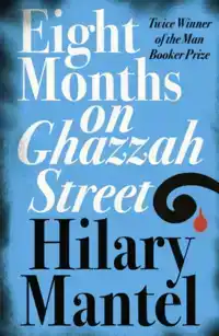 EIGHT MONTHS ON GHAZZAH STREET