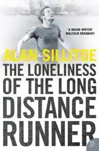 THE LONELINESS OF THE LONG DISTANCE RUNNER