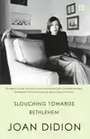 SLOUCHING TOWARDS BETHLEHEM