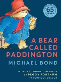 A BEAR CALLED PADDINGTON