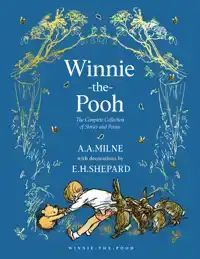 MILNE, A: WINNIE-THE-POOH: THE COMPLETE COLLECTION OF STORIE