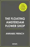 THE FLOATING AMSTERDAM FLOWER SHOP