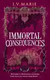 THE IMMORTAL CONSEQUENCES