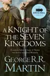 A KNIGHT OF THE SEVEN KINGDOMS