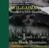 THE TRUTH IS A CAVE IN THE BLACK MOUNTAINS