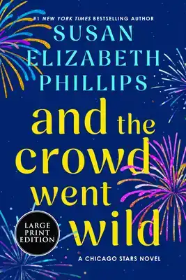 And the Crowd Went Wild: A Chicago Stars Novel