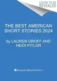 THE BEST AMERICAN SHORT STORIES 2024