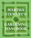 MARTHA STEWART'S GARDENING HANDBOOK