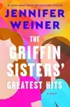 The Griffin Sisters' Greatest Hits: A Heartfelt Sister Story