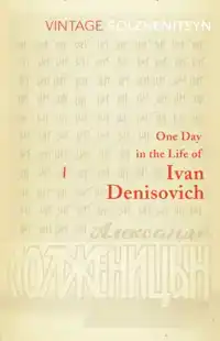 ONE DAY IN THE LIFE OF IVAN DENISOVICH