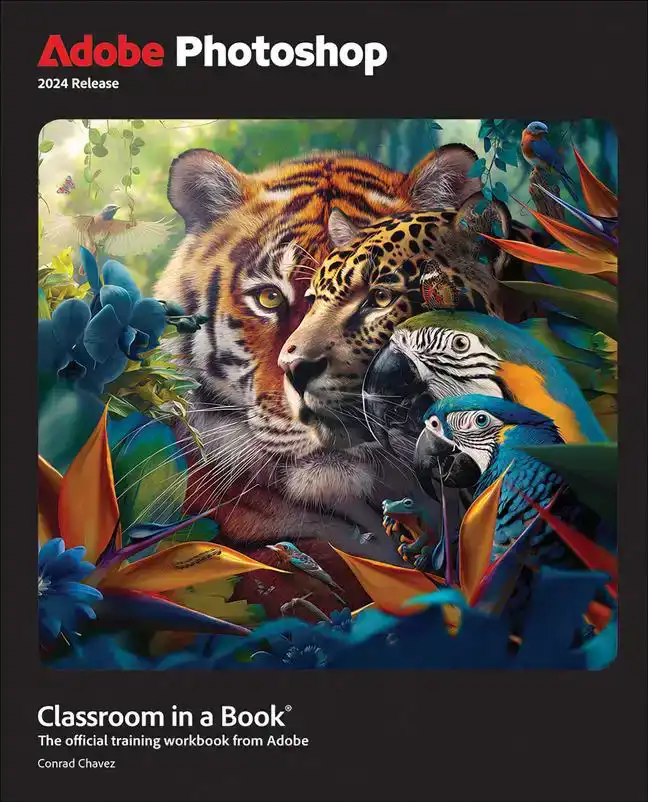 ADOBE PHOTOSHOP CLASSROOM IN A BOOK 2024 RELEASE