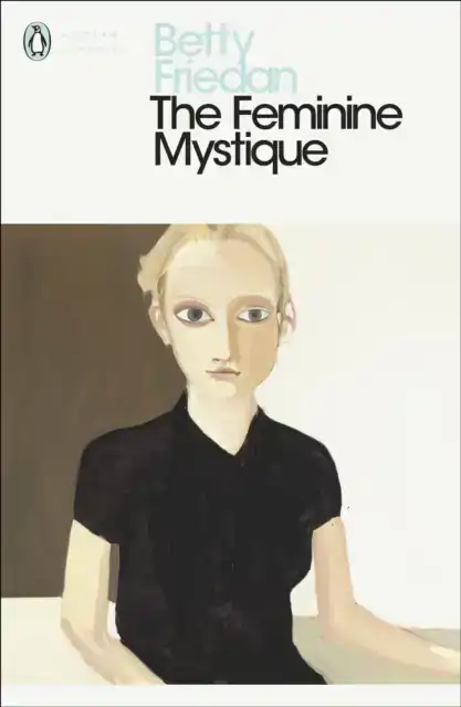 THE FEMININE MYSTIQUE
