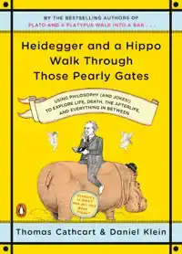 HEIDEGGER AND A HIPPO WALK THROUGH THOSE PEARLY GATES