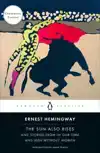 The Sun Also Rises: And Stories from in Our Time and Men Wit