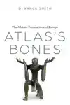 Atlas's Bones