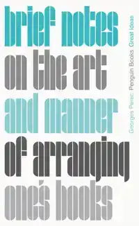 BRIEF NOTES ON THE ART AND MANNER OF ARRANGING ONE'S BOOKS