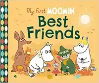 MY FIRST MOOMIN: BEST FRIENDS