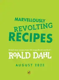 MARVELLOUSLY REVOLTING RECIPES