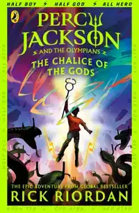 PERCY JACKSON AND THE OLYMPIANS: THE CHALICE OF THE GODS