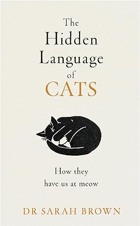 THE HIDDEN LANGUAGE OF CATS