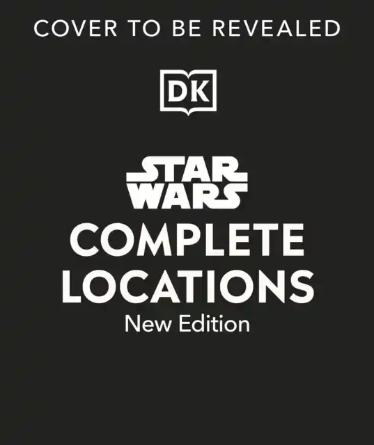 STAR WARS COMPLETE LOCATIONS NEW EDITION
